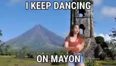 I keep danicing on Mayon ♪♫♬