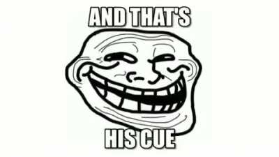 You’ve been trolled