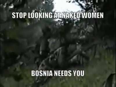 brotha, we must go fight the FILTHY SERBS