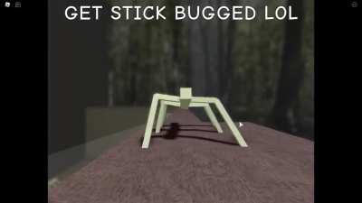 GET STICKBUGGED LOL