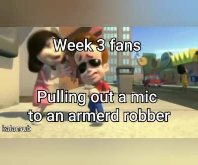 Week X fans be like (Credits to:Poorly_Made_Comix for the idea) reupload because I forgot to add something.