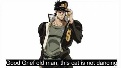 Joseph, this cat is not dancing