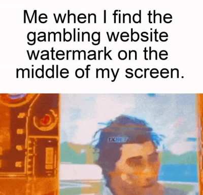 Annoying as hell