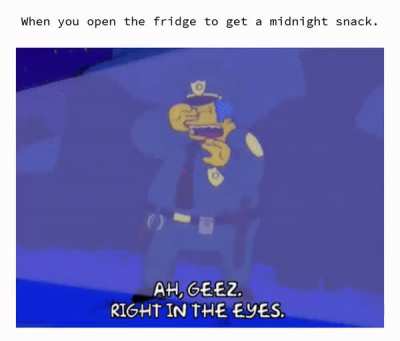Ah, geez, right in the eyes.