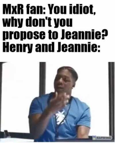 Since Henry couldn't find this gif in his DMs, here I made it into a meme