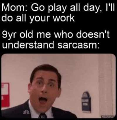 I was a dumb kid.