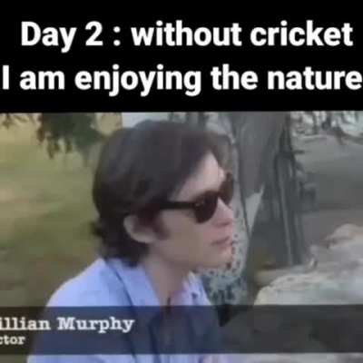 Day 2 without cricket 