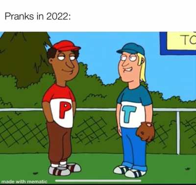 “It was just a prank bro!”
