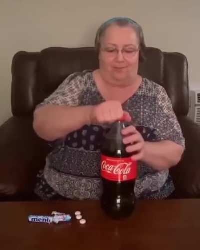 Putting Mentos on Coke knowing what happens