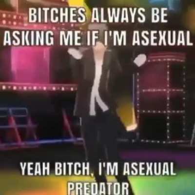 Thats right bitch