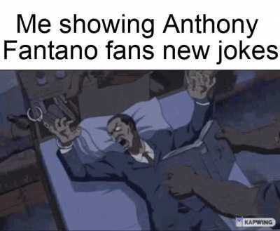 The same goddamn jokes over and over again.