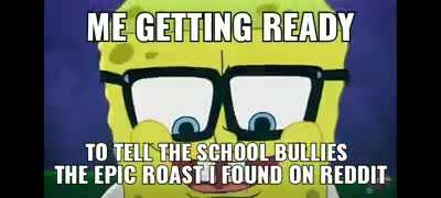 I'm gonna own them so hard!!!!!! XD ROFL I'm gonna be the new bully😈😈😈😈😈😈😈