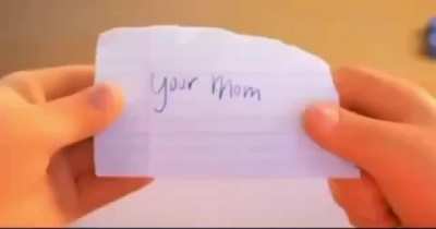 Your mom in dangerous