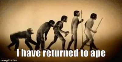 Reject humanity, embrace monke