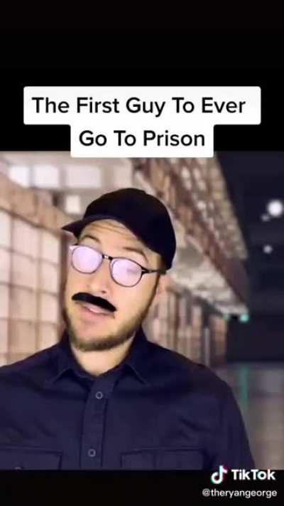 The first guy in prison