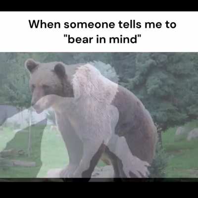 Bear in mind