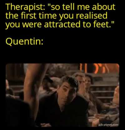 Tarantino was sucking Salma Hayek's toe jam since before most y'all was out of diapers