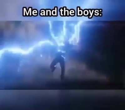 me and the boys let's go