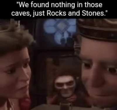 Rocks and Stones, you say?