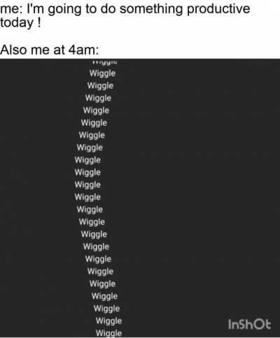 Naaaah, I'm not procrastinating, naaaaah