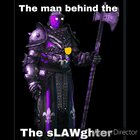 Who is slaughter and why is there a man behind him?