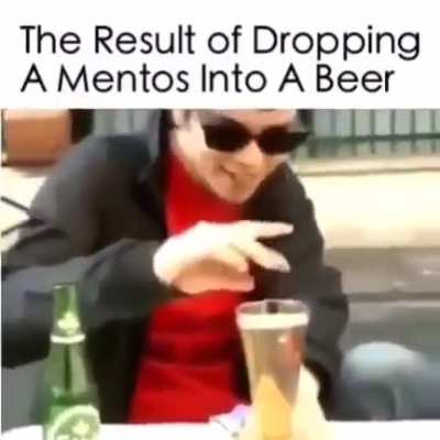 Mentos + Beer = ?