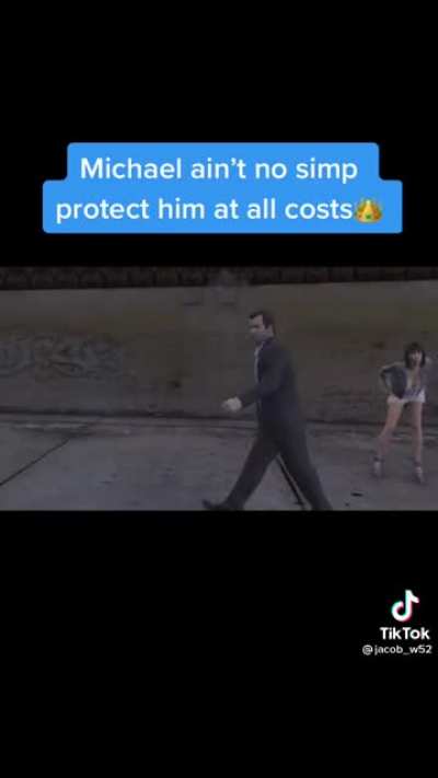 Michael isn't a simp