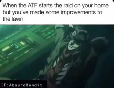 That darn ATF always trying to bug 😒