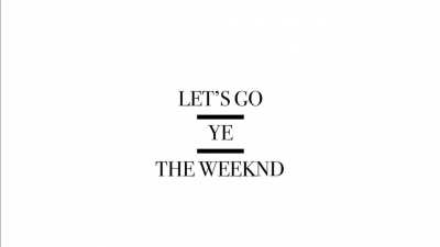 Let’s Go With The Weeknd (Demumble)