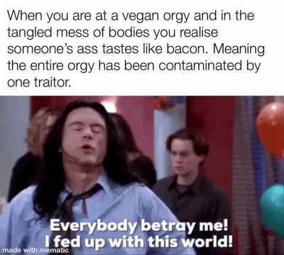 If they find meat in my system they will take away my vegan card