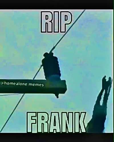 Bob Wicks mourns Frank because you won’t