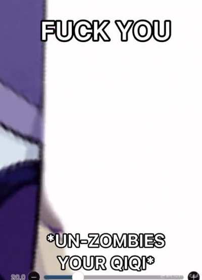 Qiqi, where your zombie at? 🥴