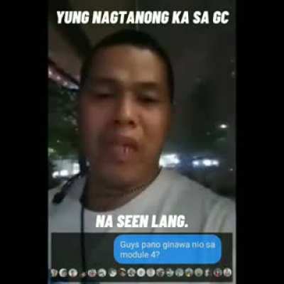 Yung nagtanong ka sa gc tapos sineen lang.