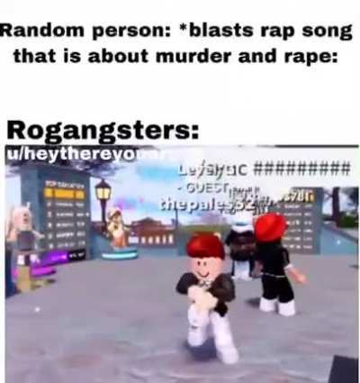 Rogangsters are the type of people who call people with wife’s “simps”