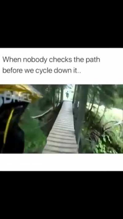 WCGW not checking your path beforehand