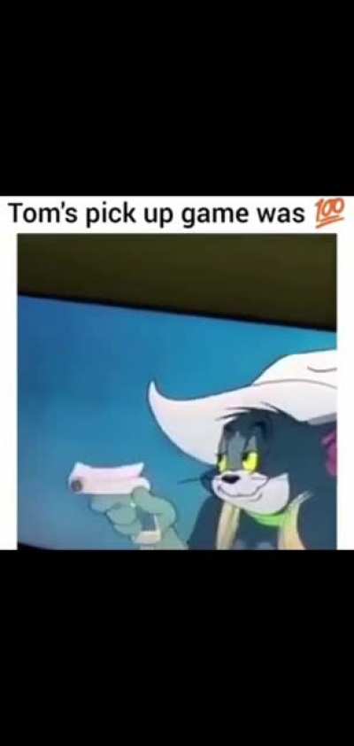 Tom got game