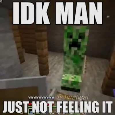 I don't know man..........) :