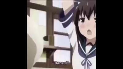 BANZAAAAAIIIII
