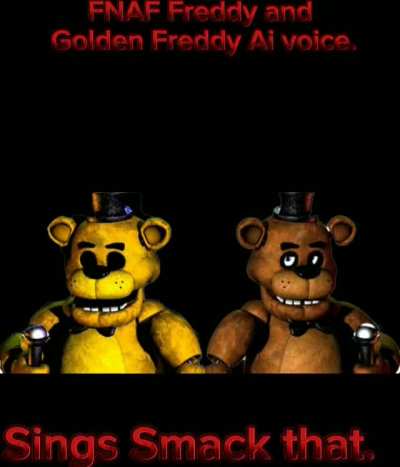 FNAF Smack That.