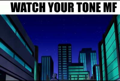 WATCH YOUR TONE MF