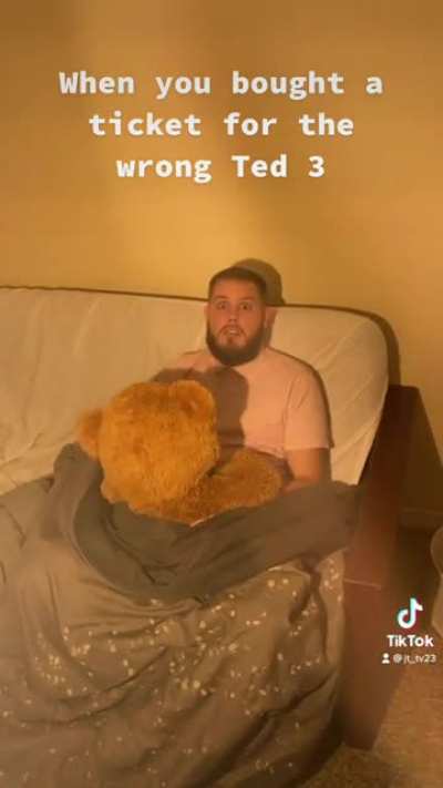 That wasn’t the Ted movie he wanted to see 🤣🤣
