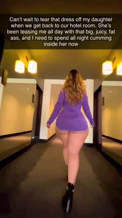 Daughter is teasing her father with that big ole booty<wbr>🍑🍆💦