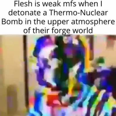Flesh is weak