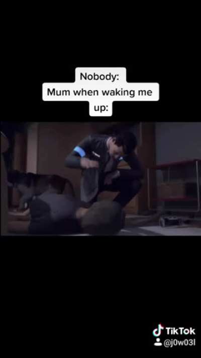 Mum waking you up be like