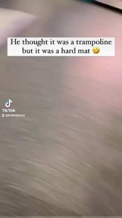 He thought it was a trampoline