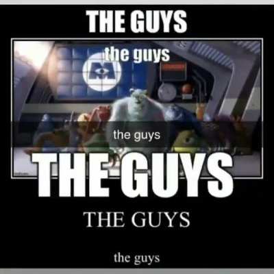 The guys