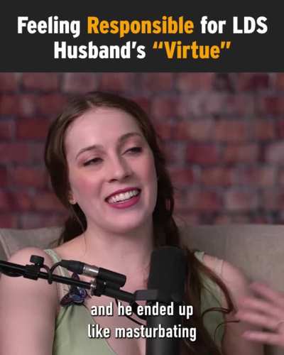 In a Mormon marriage the wife often feels a responsibility to have frequent sex with her husband or else she is to blame for his sin of masturbation.
