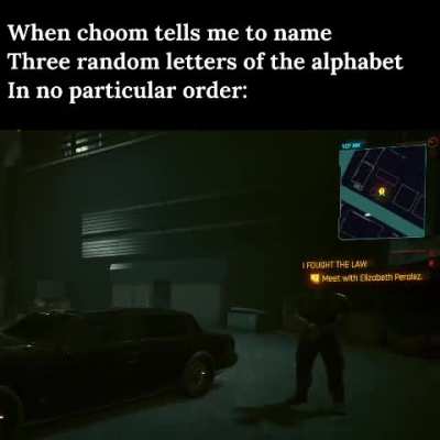 When choom tells you to name three letters: