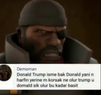 Bak Karaboğa Demoman ne güzel söylemiş
