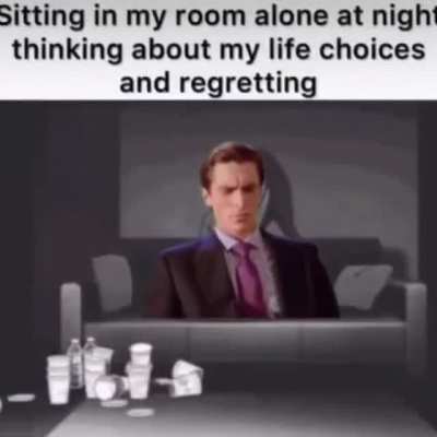 and regretting.